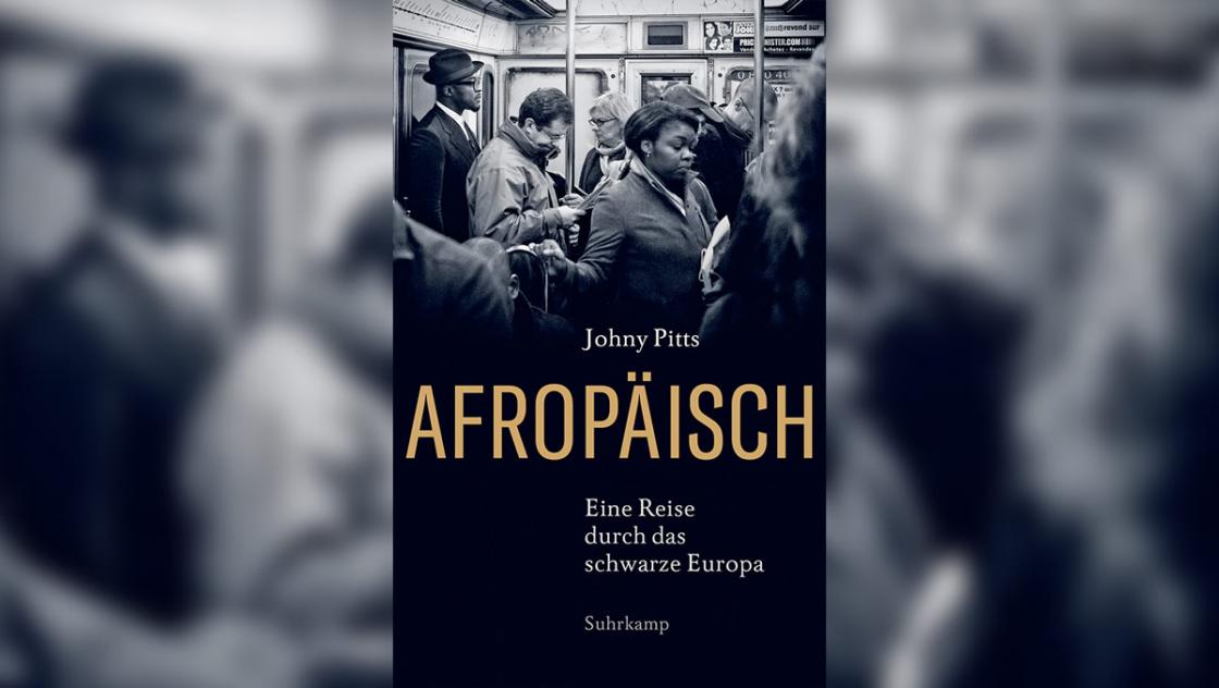 Suhrkamp Verlag Titelbild des Buches von Johny Pitts, "Afropäisch"