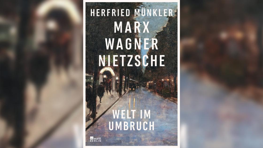 Buchcover von Herfried Münkler: Marx, Wagner, Nietzsche