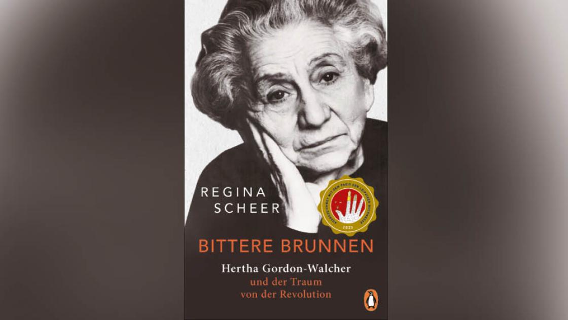 Regina Scheer, Bittere Brunnen. Hertha Gordon-Walcher und der Traum von der Revolution, Penguin Random House Verlagsgruppe
