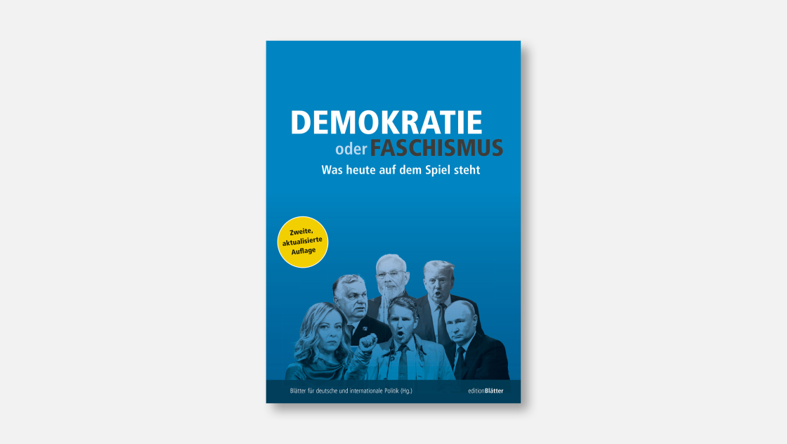 Edition Blätter: Demokratie oder Faschismus. Was heute auf dem Spiel steht – 2. Auflage