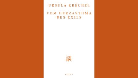  Bild: Ursula Krechel, Vom Herzasthma des Exils. Cover: Klett-Cotta Verlag 