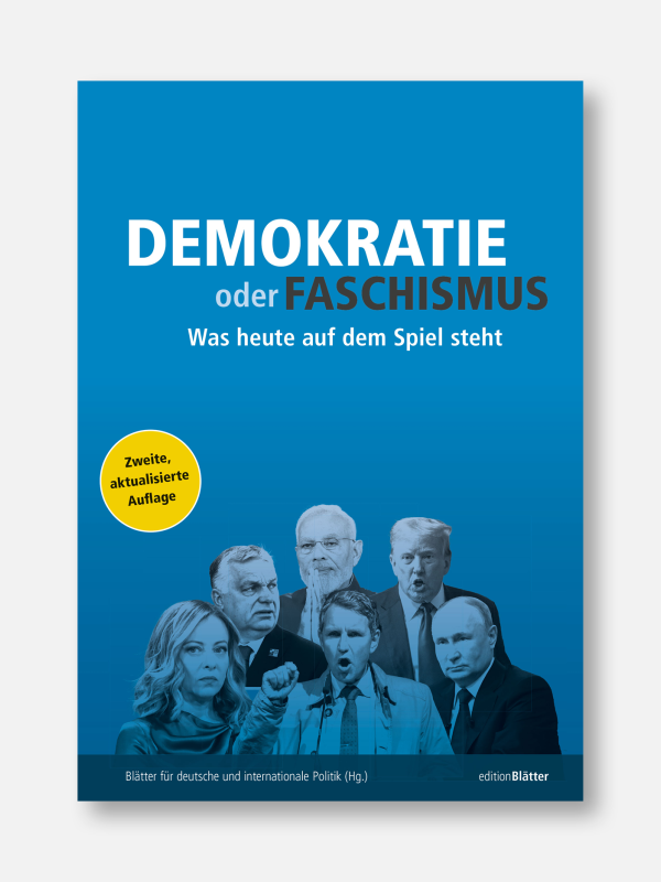 Edition Blätter: Demokratie oder Faschismus. Was heute auf dem Spiel steht – 2. Auflage