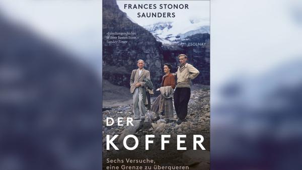 Frances Stonor Saunders, Der Koffer. Sechs Versuche, eine Grenze zu überqueren, Cover: Carl Hanser Verlag