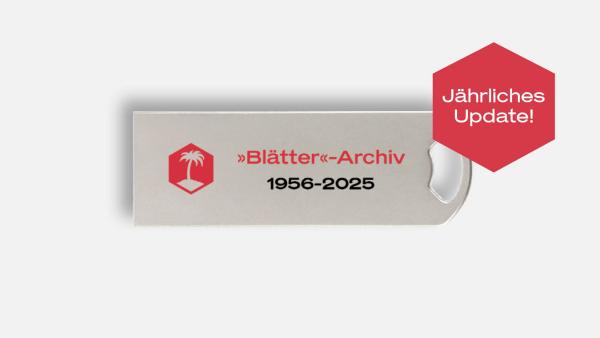 Im Update: »Blätter«-Archiv 1965-2025 (USB)
